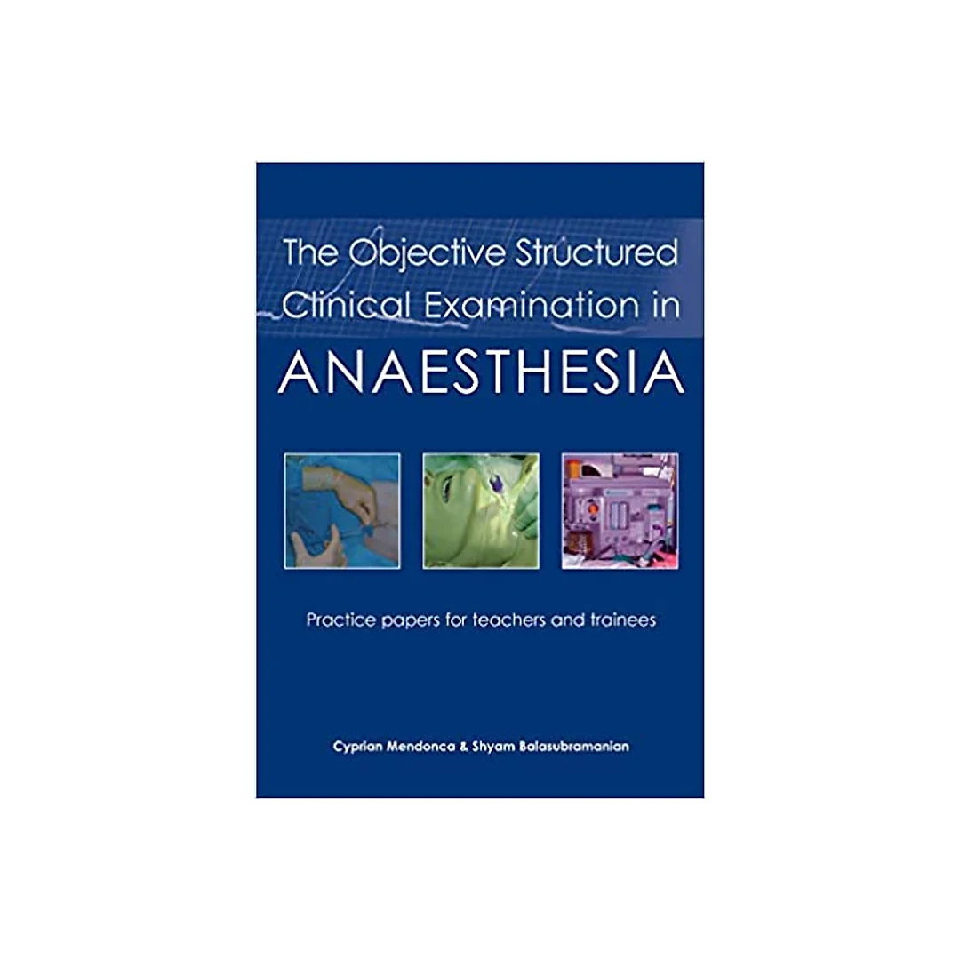 The Objective Structured Clinical Examination in Anaesthesia