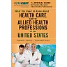 The Official Guide for Foreign-Educated Allied Health Professionals: What you need to Know about Health Care and the Allied Health Professions in the United States