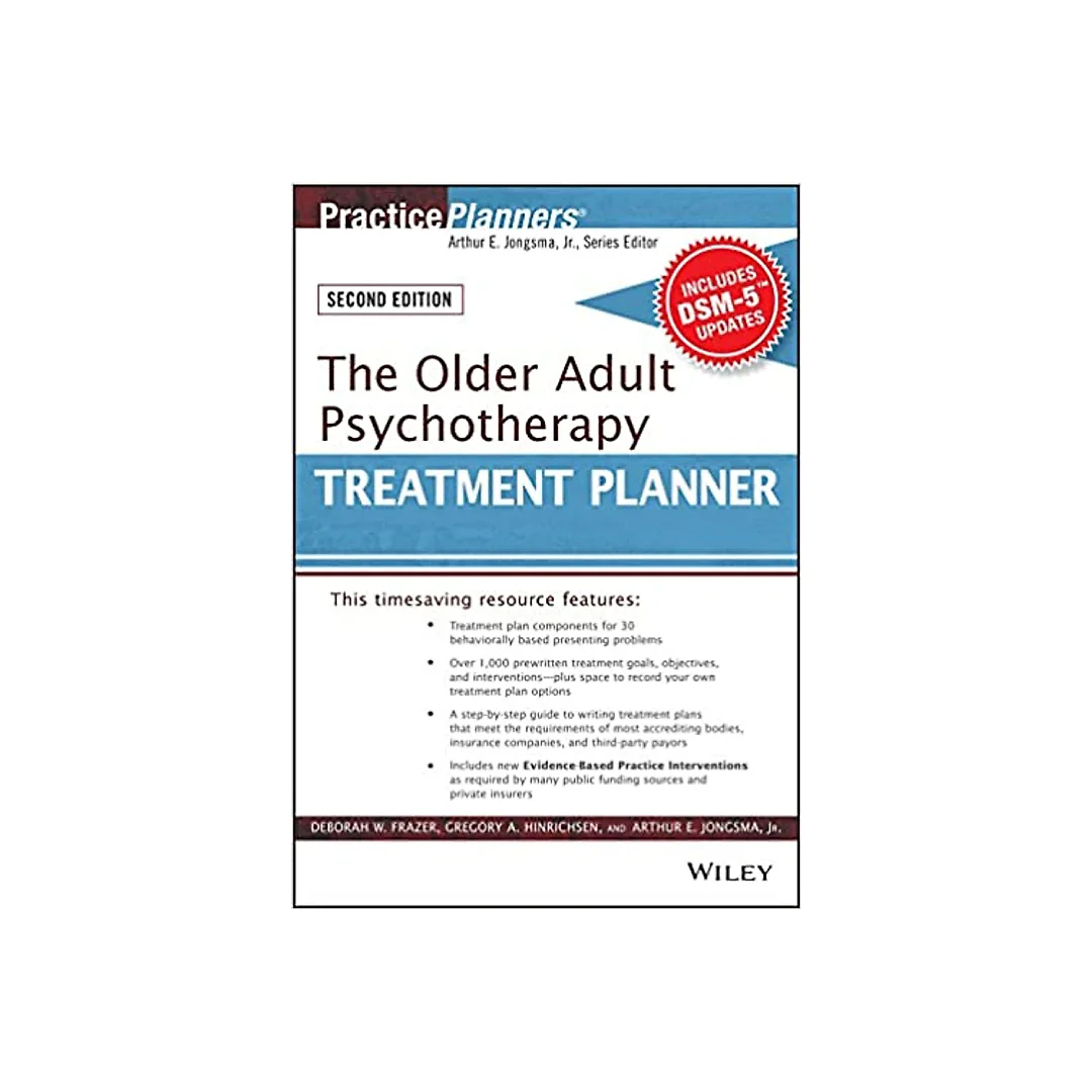 The Older Adult Psychotherapy Treatment Planner, with DSM-5 Updates, 2nd Edition (PracticePlanners)