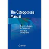 The Osteoporosis Manual: Prevention Diagnosis and Management