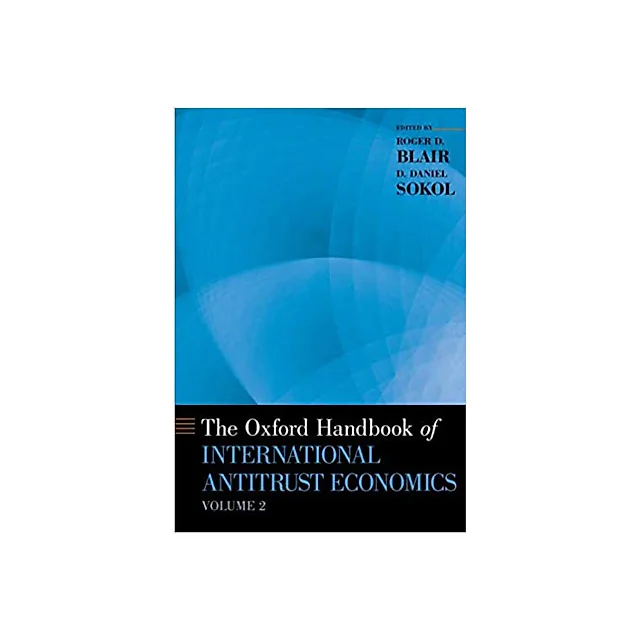 The Oxford Handbook of International Antitrust Economics, Volume 2
