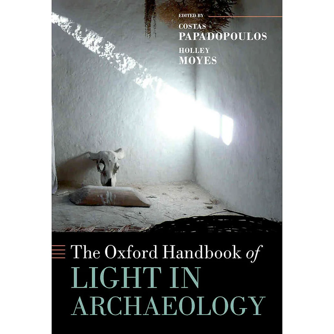 The Oxford Handbook of Light in Archaeology