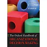 The Oxford Handbook of Organizational Decision Making