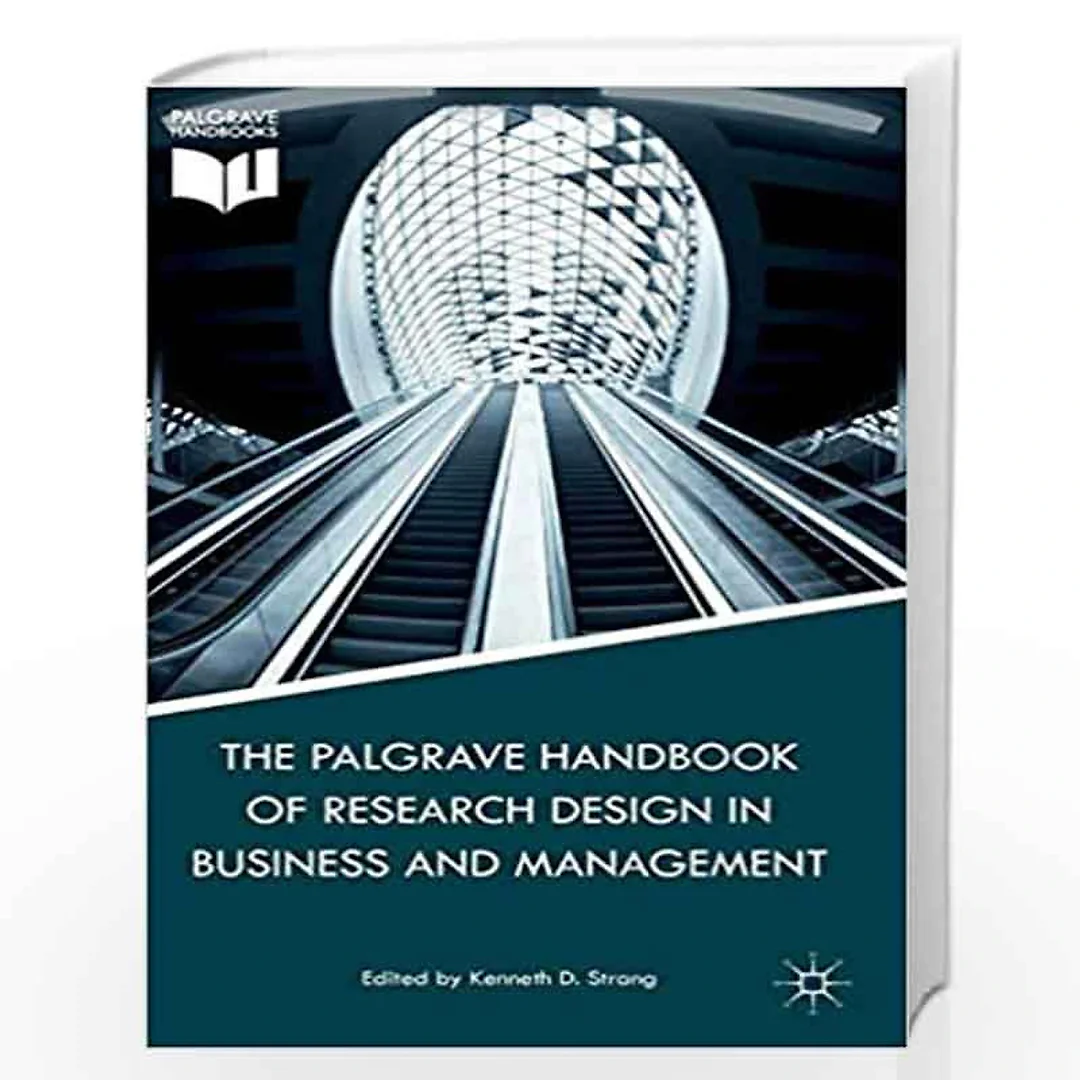 The Palgrave Handbook of Research Design in Business and Management