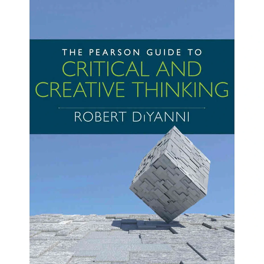 The Pearson Guide to Critical and Creative Thinking, 1st Edition