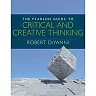 The Pearson Guide to Critical and Creative Thinking, 1st Edition