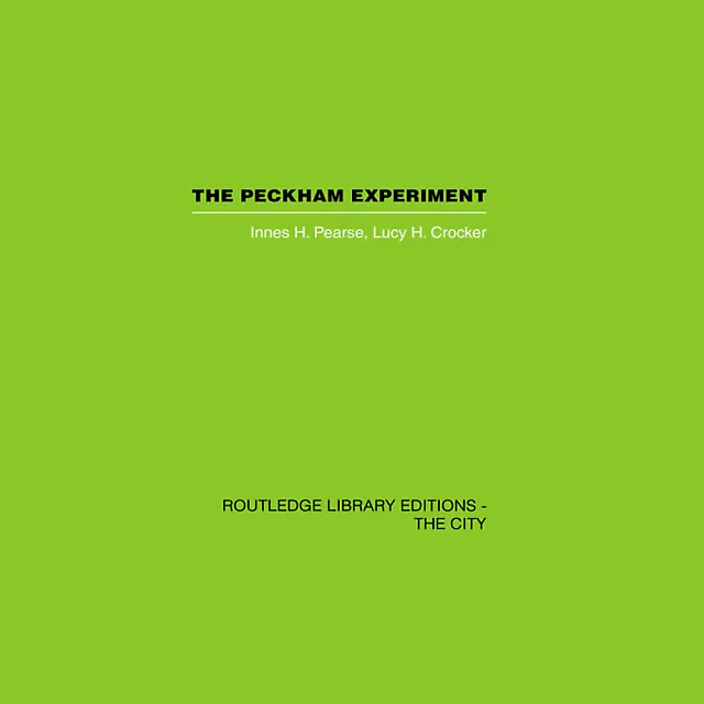 The Peckham Experiment: A study of the living structure of society