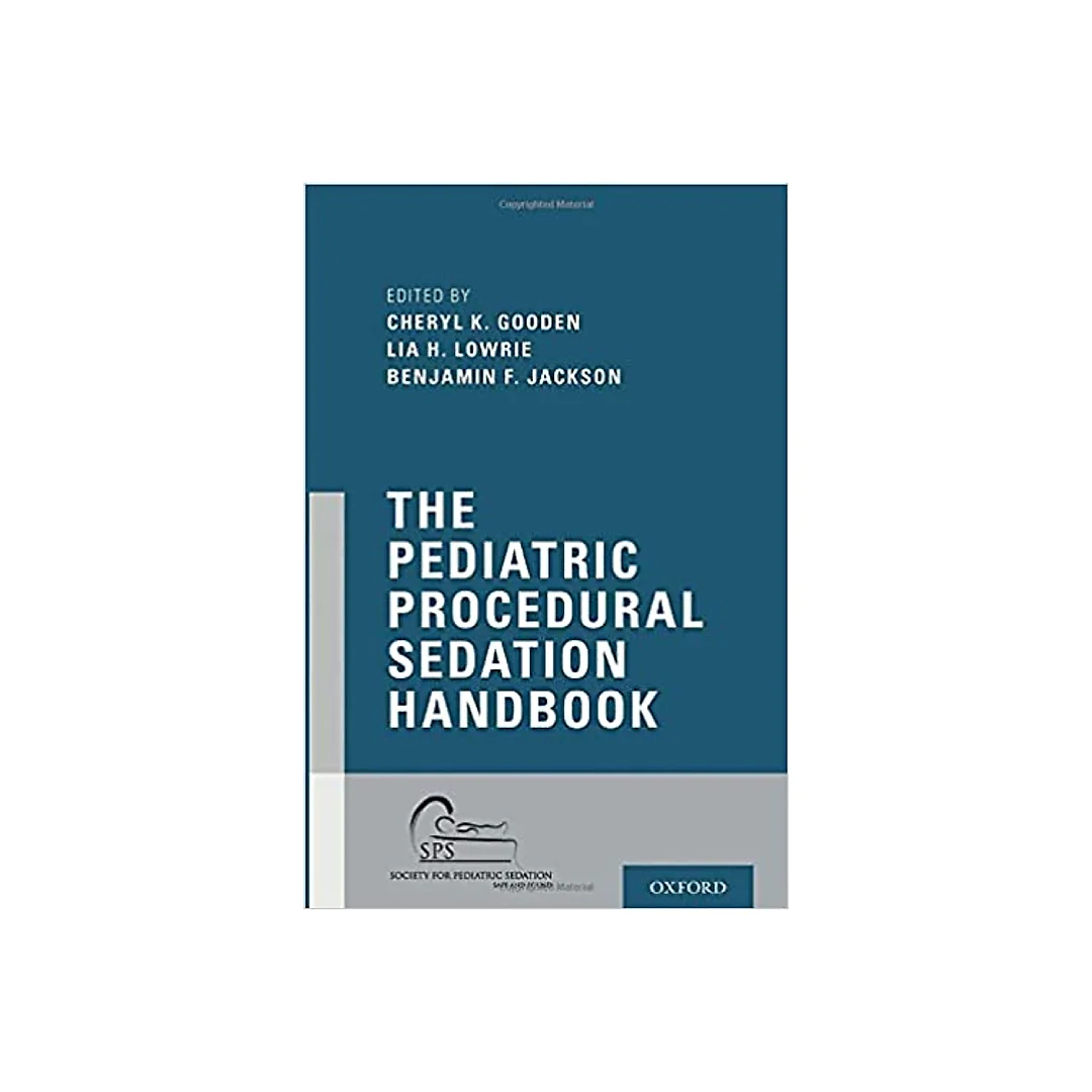 The Pediatric Procedural Sedation Handbook