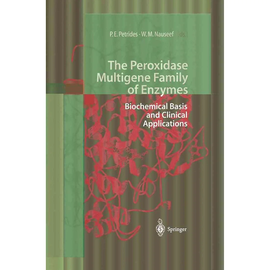 The Peroxidase Multigene Family of Enzymes: Biochemical Basis and Clinical Applications