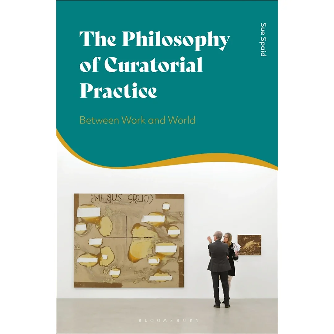 The Philosophy of Curatorial Practice: Between Work and World