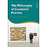 The Philosophy of Curatorial Practice: Between Work and World