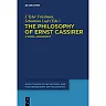 The Philosophy of Ernst Cassirer: A Novel Assessment