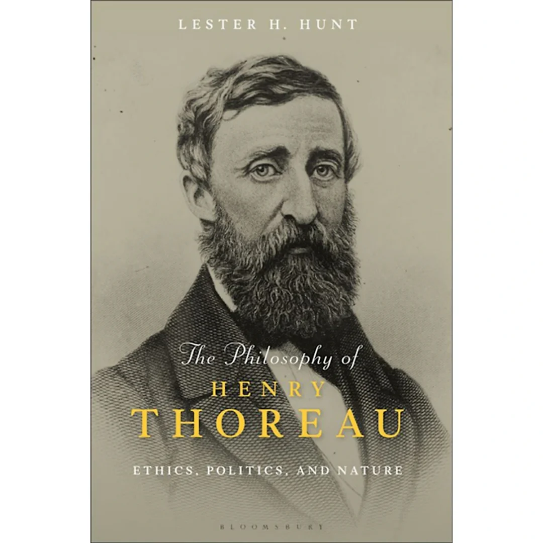 The Philosophy of Henry Thoreau: Ethics Politics and Nature