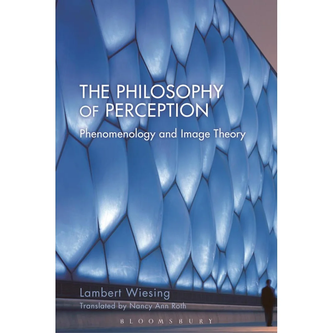 The Philosophy of Perception: Phenomenology and Image Theory