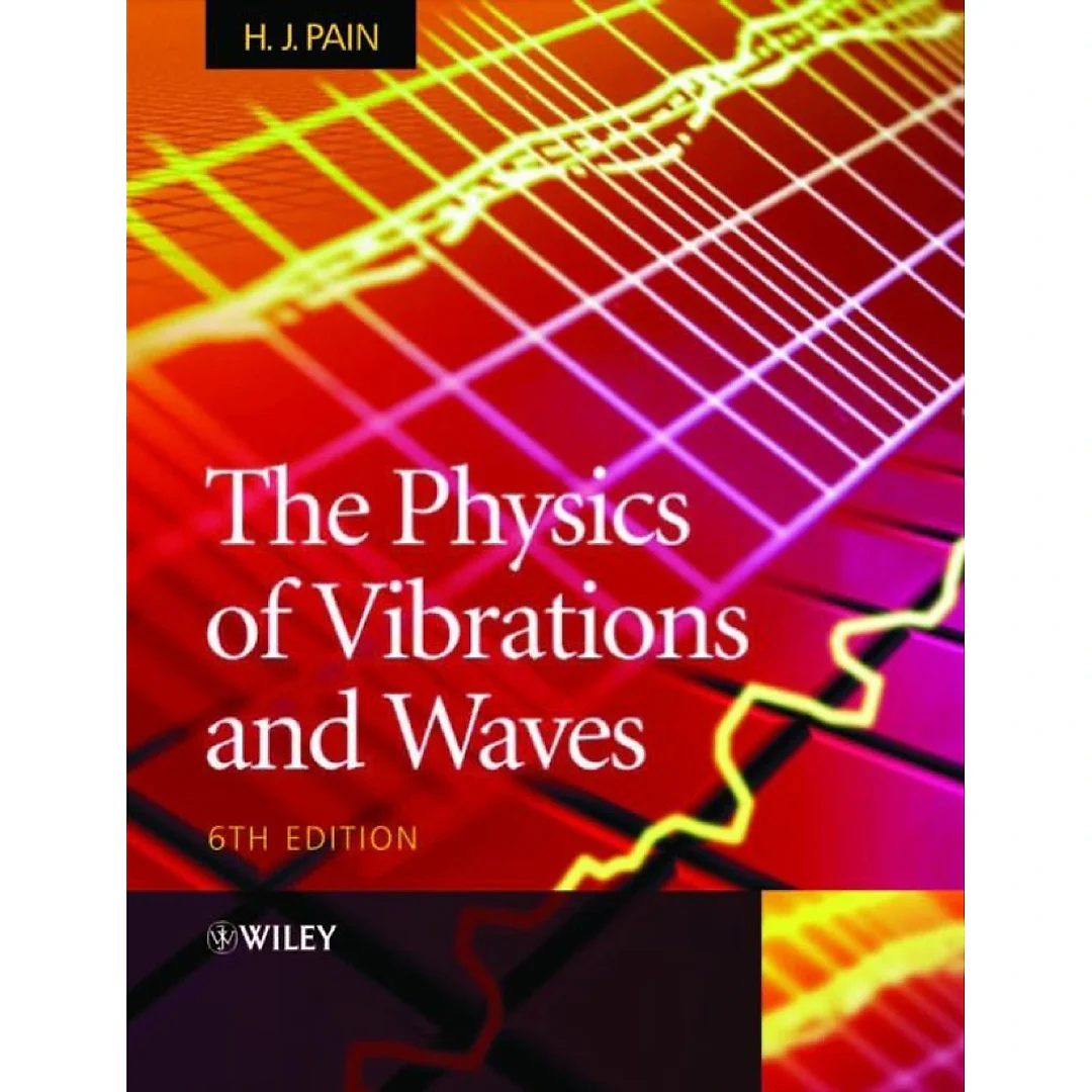 The Physics of Vibrations and Waves