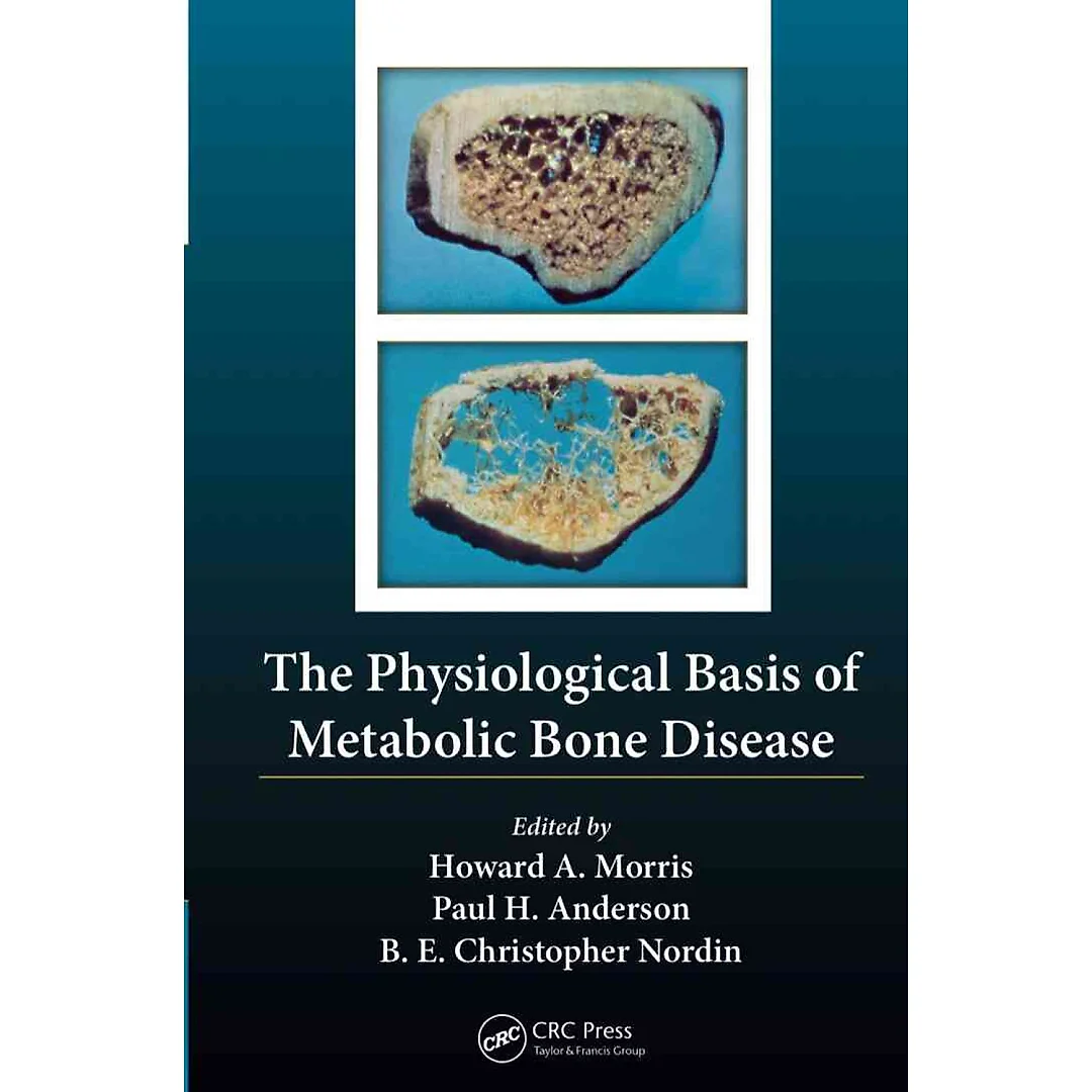 The Physiological Basis of Metabolic Bone Disease