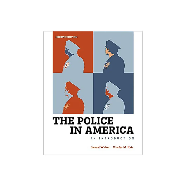 The Police in America: An Introduction 8th edition
