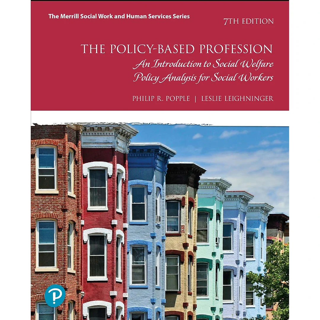 The Policy-Based Profession: An Introduction to Social Welfare Policy Analysis for Social Workers