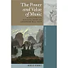 The Power and Value of Music: Its Effect and Ethos in Classical Authors and Contemporary Music Theory