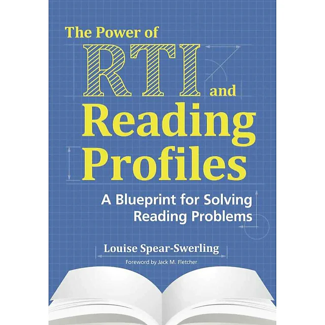 The Power of RTI and Reading Profiles: A Blueprint for Solving Reading Problems