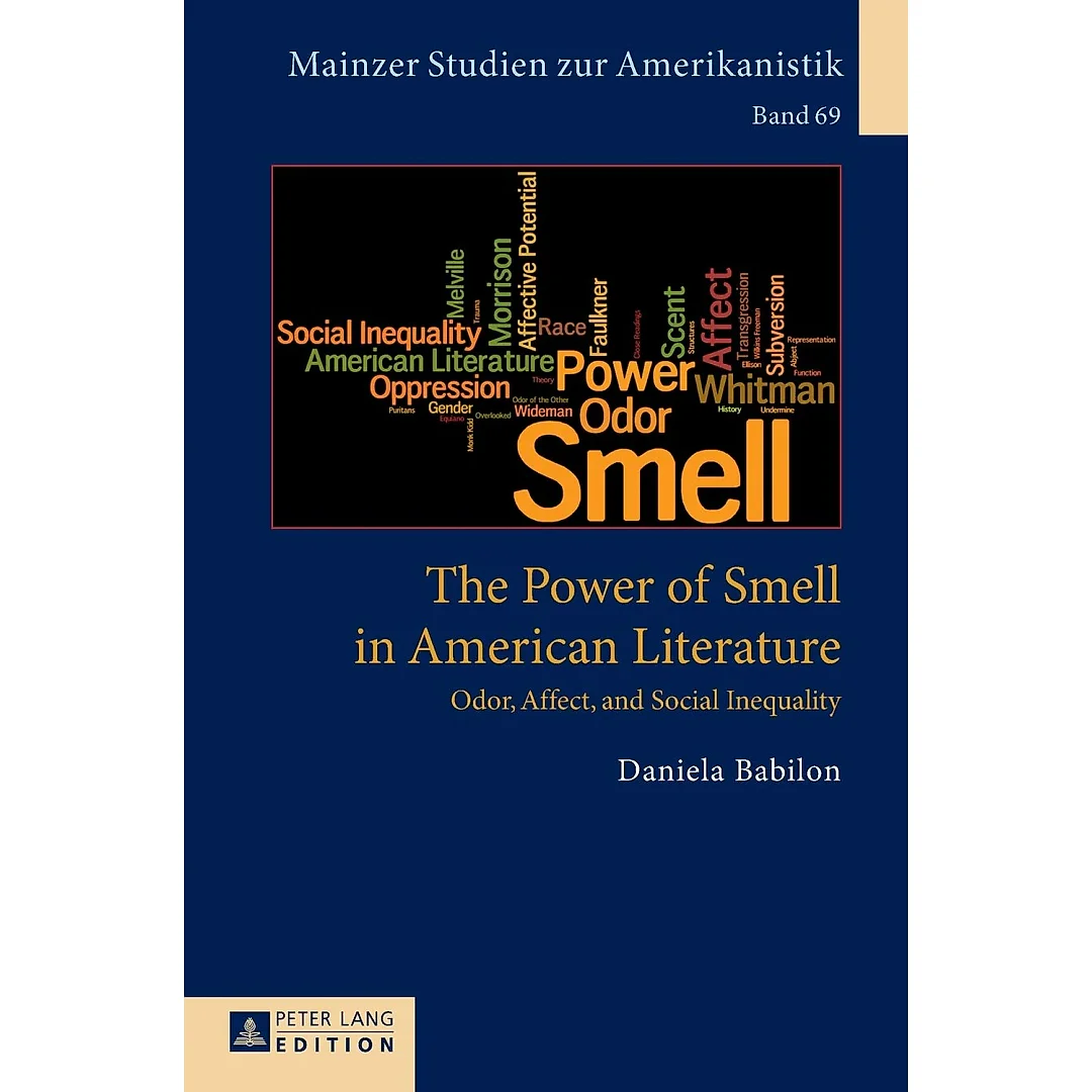 The Power of Smell in American Literature: Odor, Affect, and Social Inequality