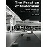 The Practice of Modernism: Modern Architects and Urban Transformation 1954-1972