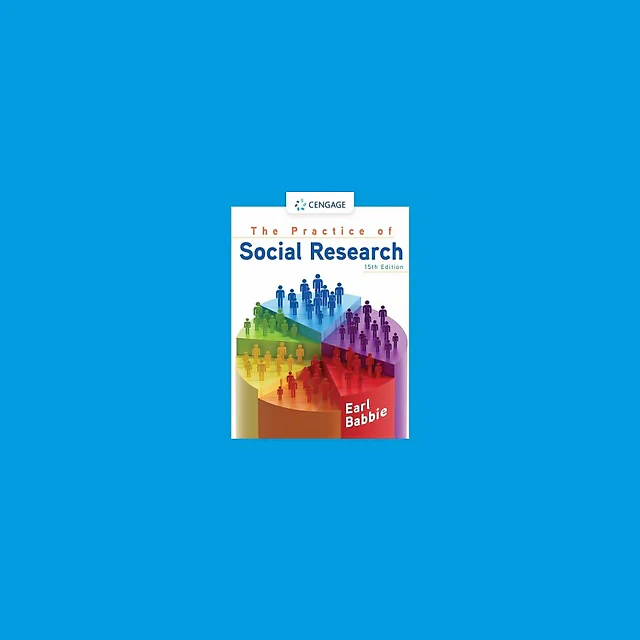 The Practice of Social Research 15th Edition by Earl R. Babbie