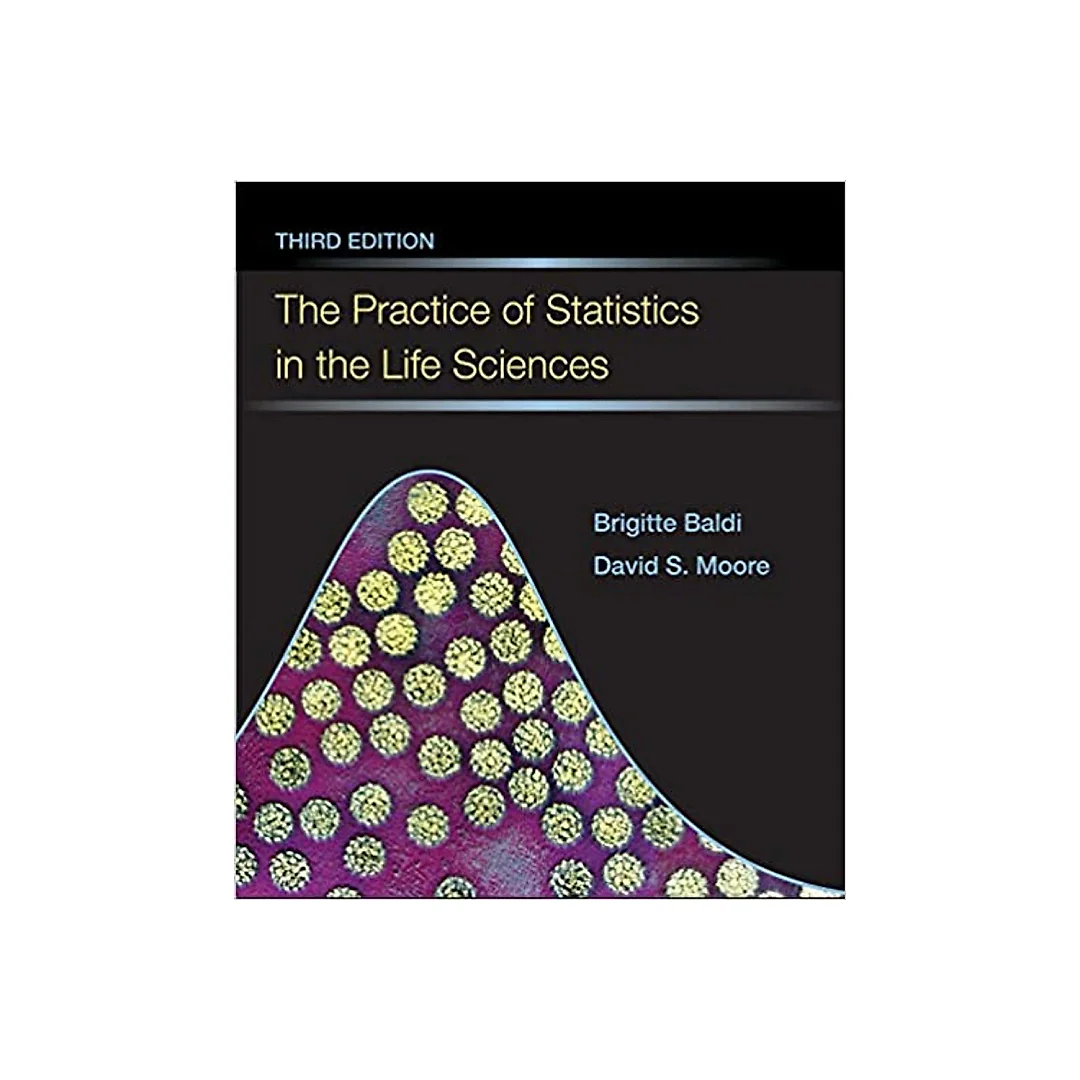 The Practice of Statistics in the Life Sciences