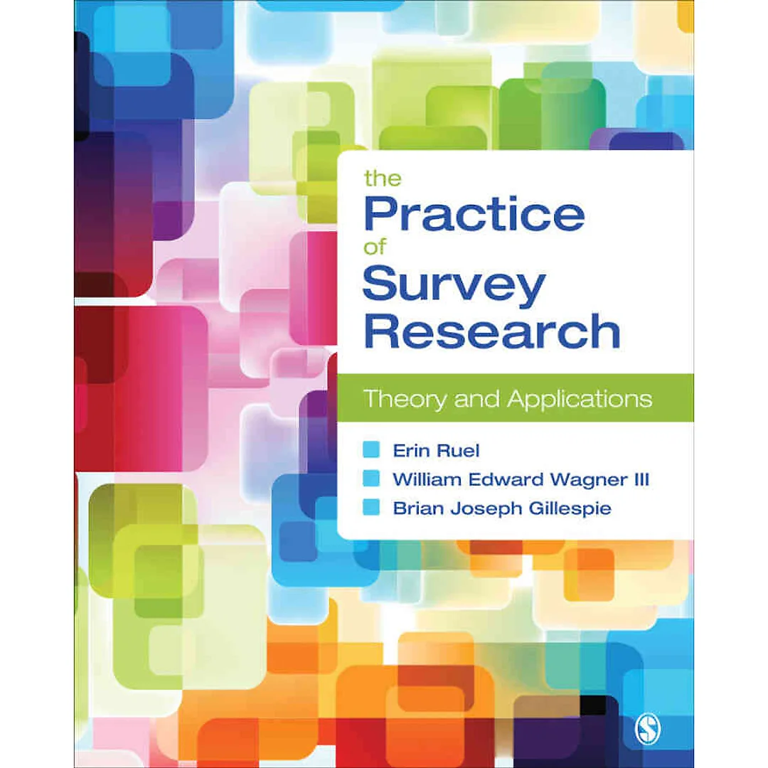 The Practice of Survey Research: Theory and Applications 1st Edition