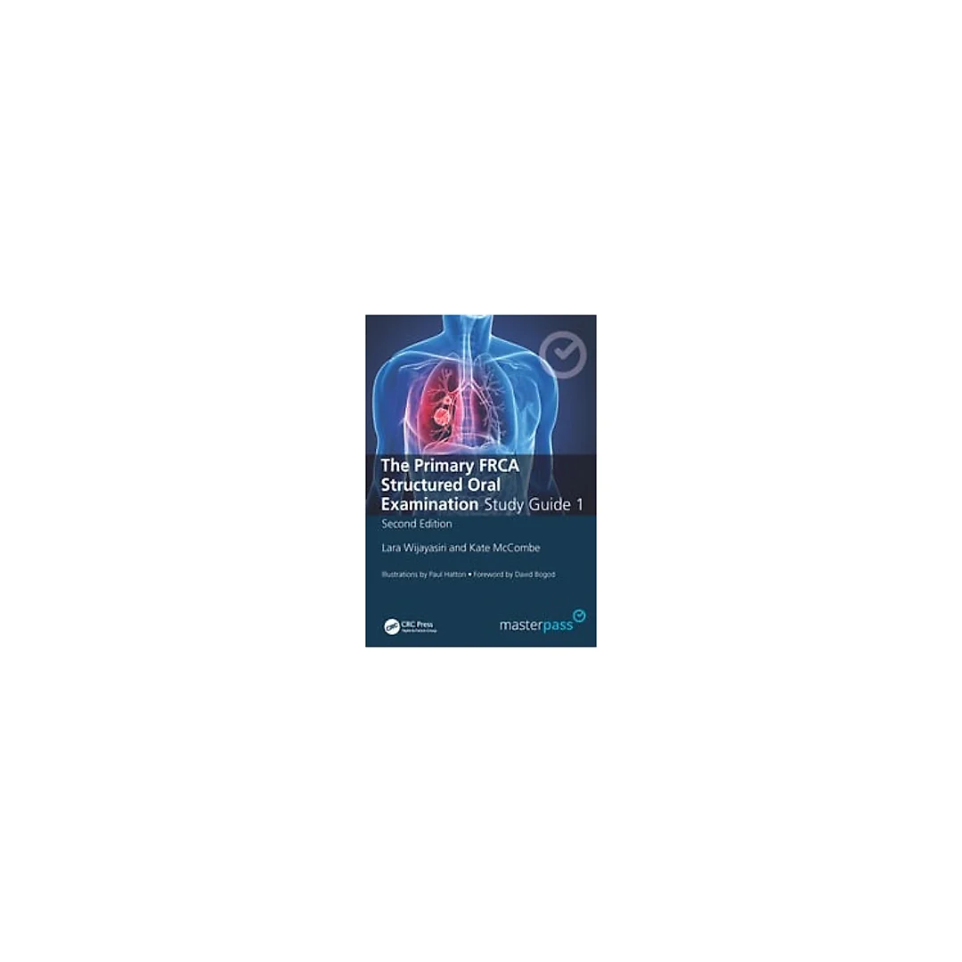 The Primary FRCA Structured Oral Exam Guide 1