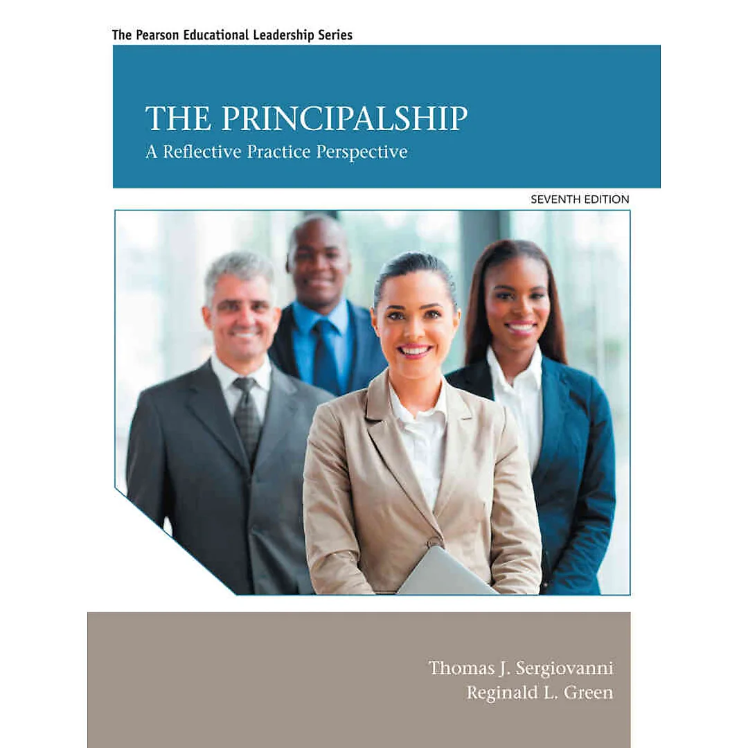 The Principalship: A Reflective Practice Perspective, 7th Edition