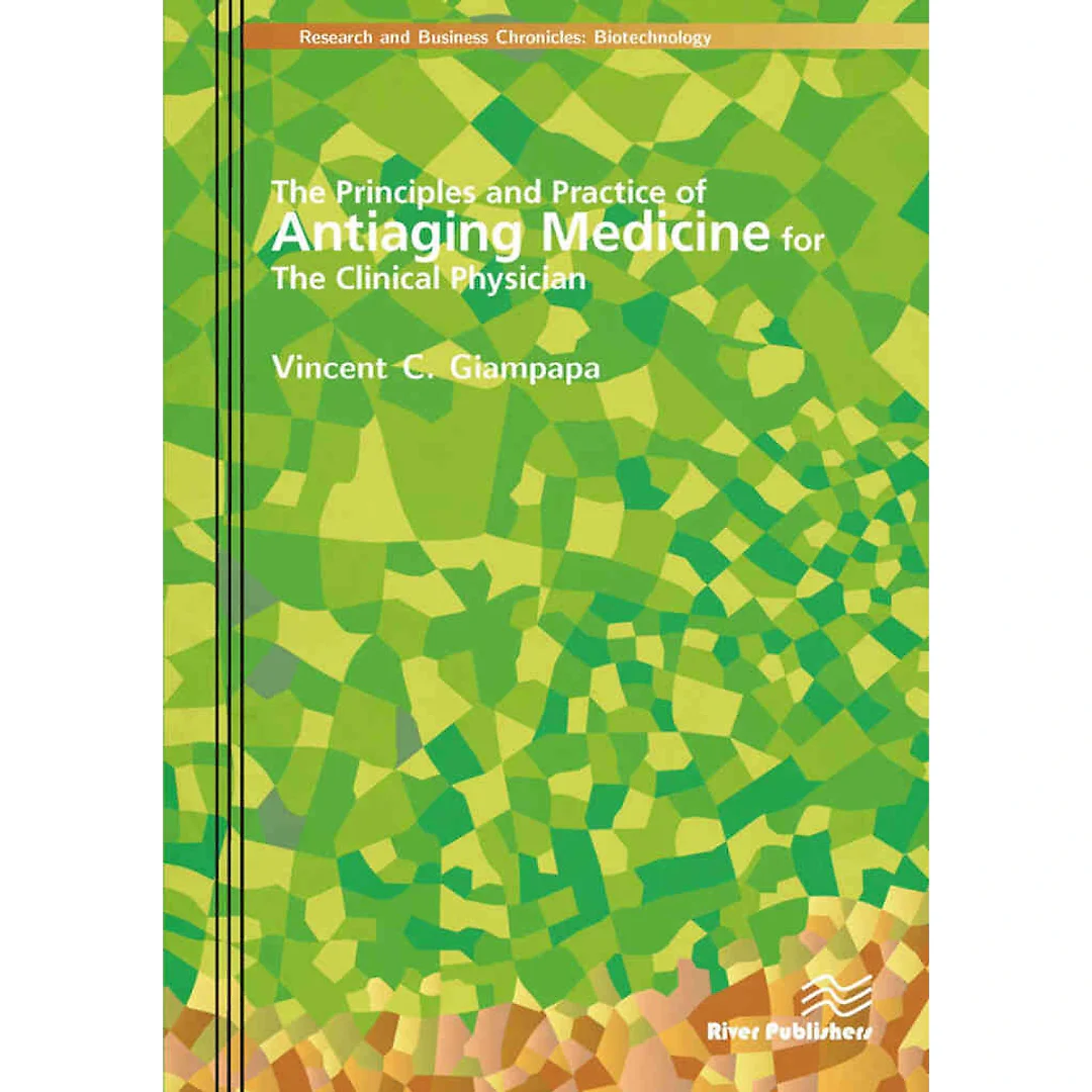 The Principles and Practice of Antiaging Medicine for the Clinical Physician