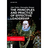 The Principles and Practice of Effective Leadership