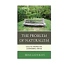 The Problem of Naturalism: Analytic Perspectives, Continental Virtues
