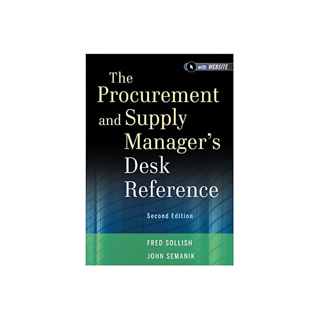 The Procurement and Supply Manager's Desk Reference
