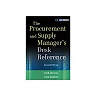 The Procurement and Supply Manager's Desk Reference