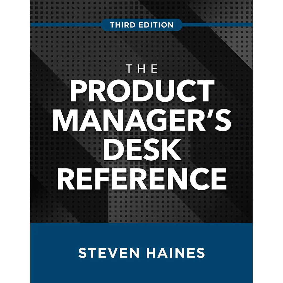 The Product Manager's Desk Reference