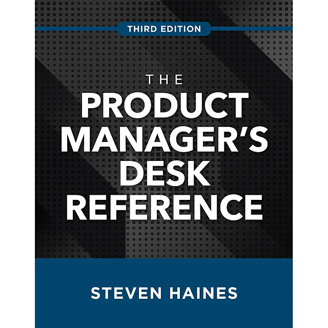The Product Manager's Desk Reference
