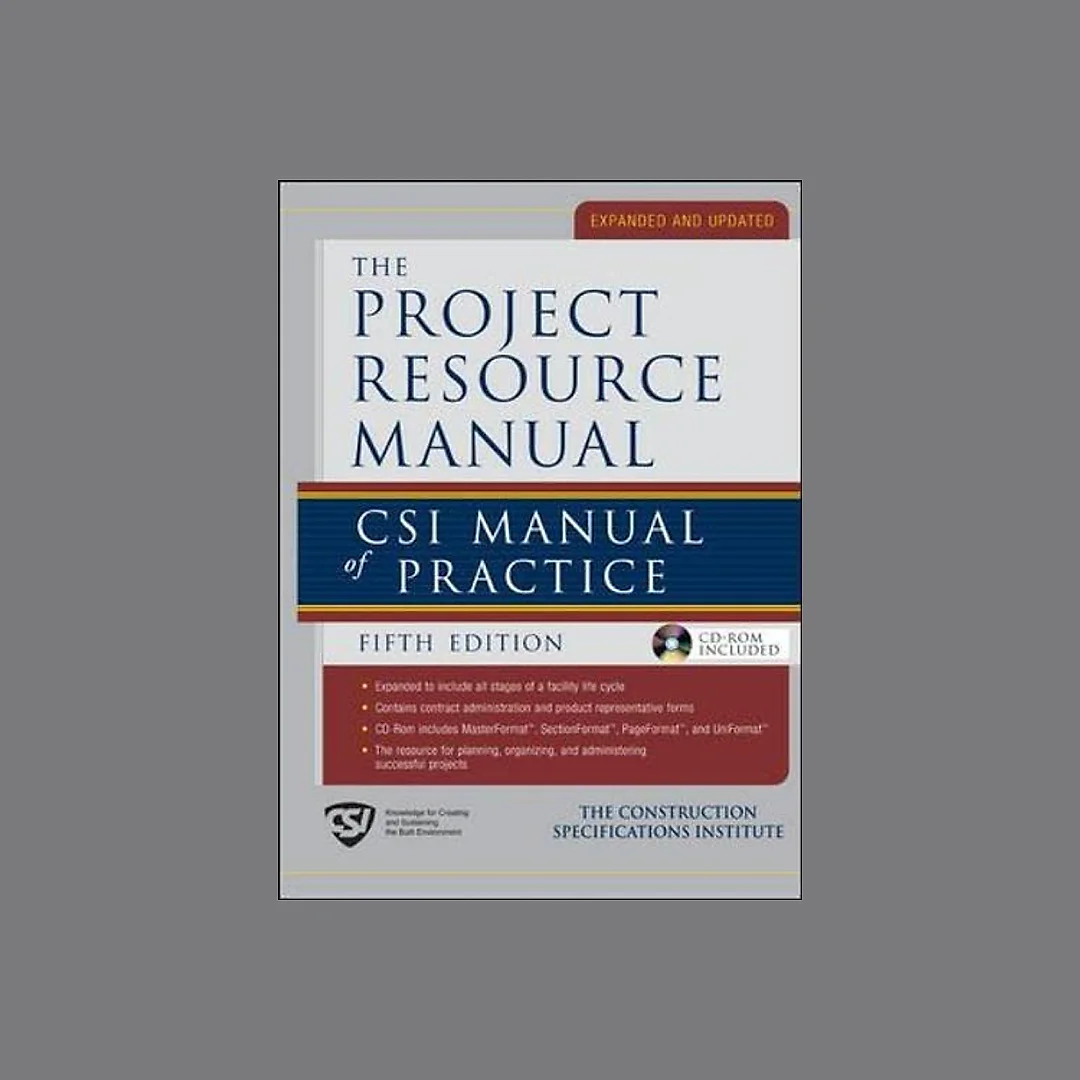 The Project Resource Manual (PRM): CSI Manual of Practice, 5th Edition
