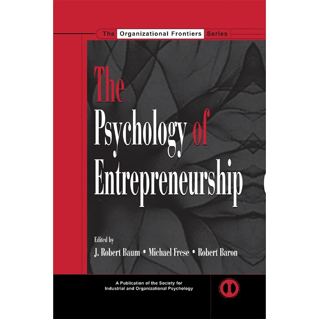 The Psychology of Entrepreneurship