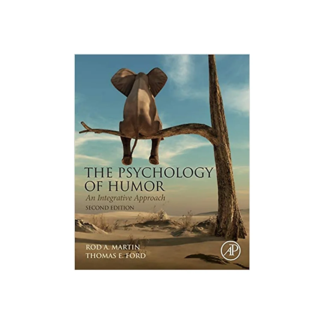 The Psychology of Humor: An Integrative Approach