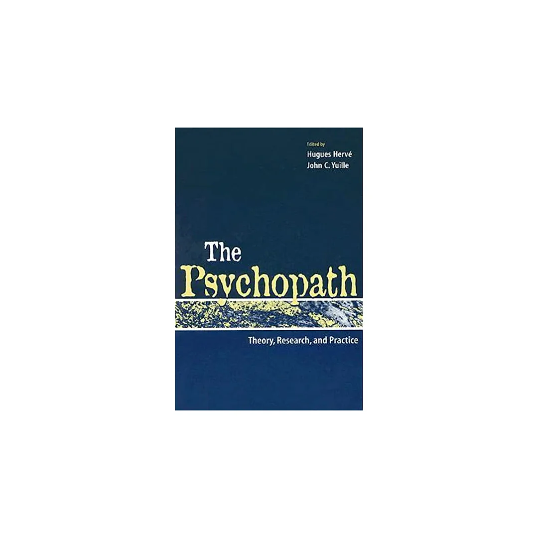 The Psychopath: Theory Research and Practice