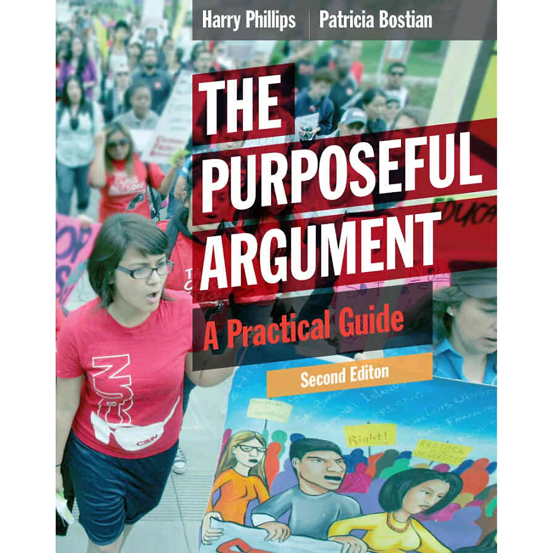 The Purposeful Argument: A Practical Guide 2nd Edition