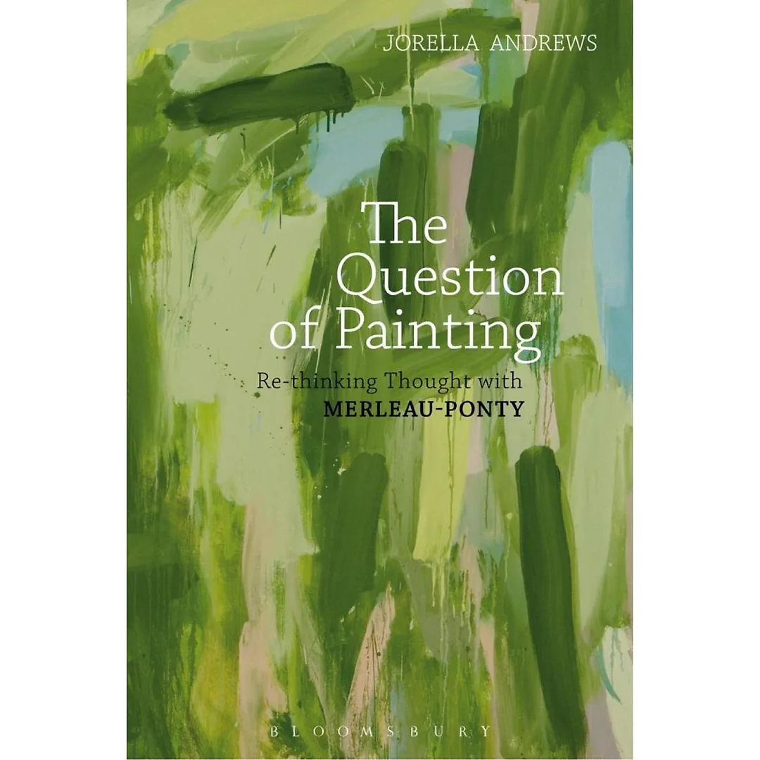 The Question of Painting: Rethinking Thought with Merleau-Ponty