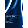 The Reconceptualization of Curriculum Studies: A Festschrift in Honor of William F. Pinar