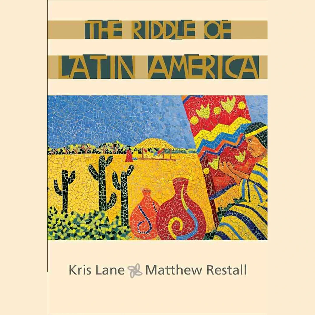 The Riddle of Latin America 1st Edition