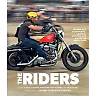 The Riders: Motorcycle Adventurers Cruisers Outlaws and Racers the World Over
