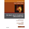 The Right Heart - Pulmonary Circulation Unit, An Issue of Heart Failure Clinics