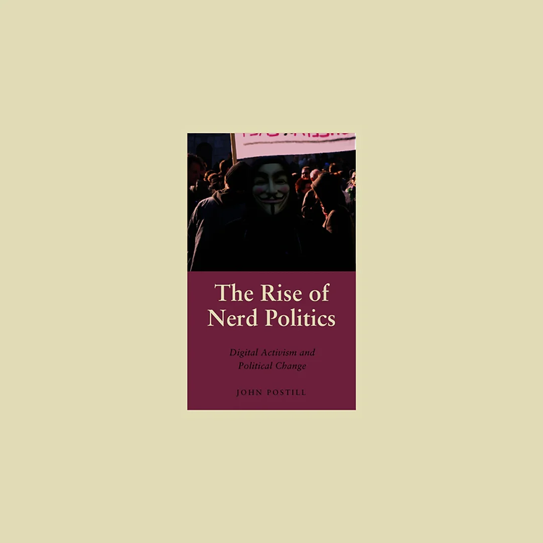 The Rise of Nerd Politics: Digital Activism and Political Change
