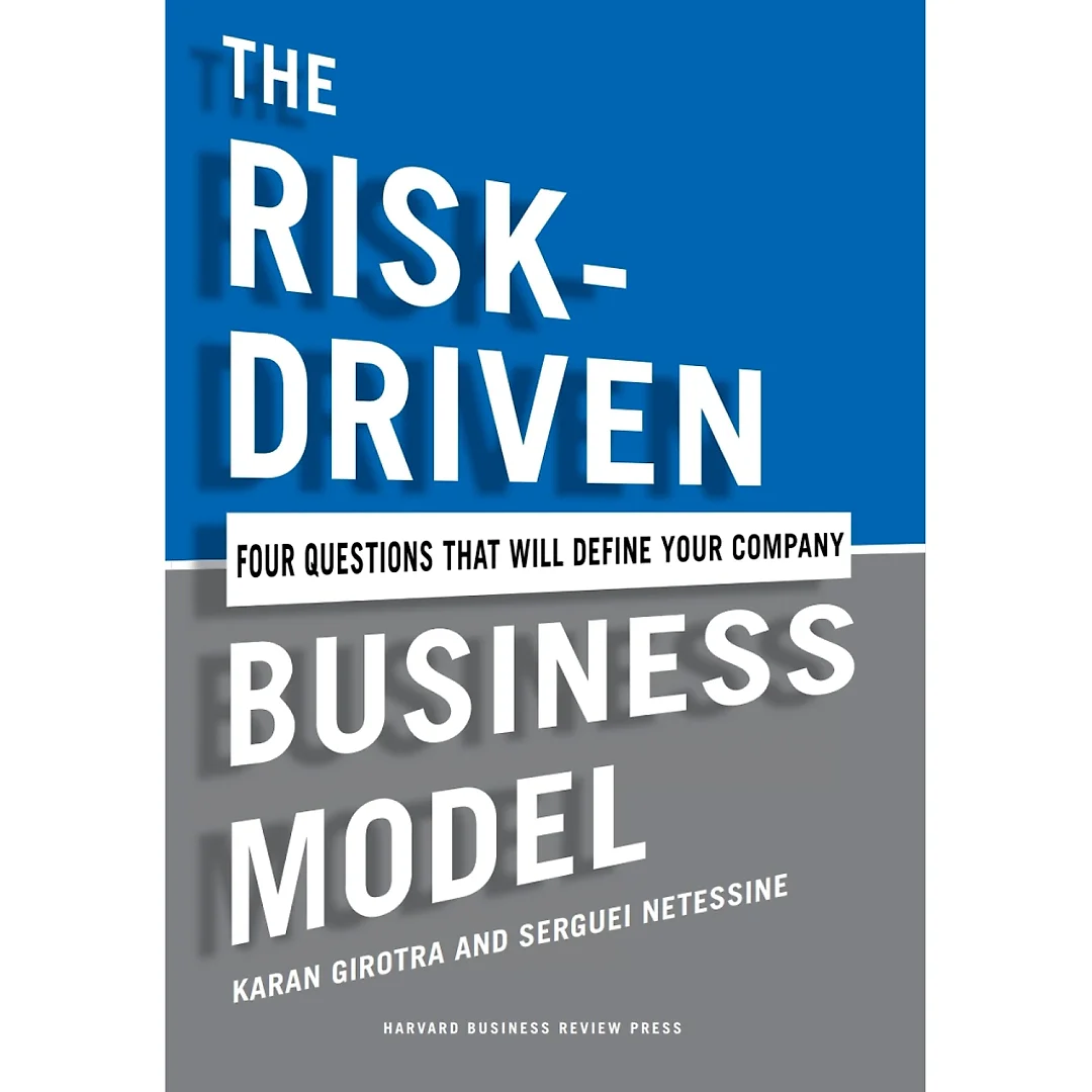 The Risk-Driven Business Model: Four Questions That Will Define Your Company
